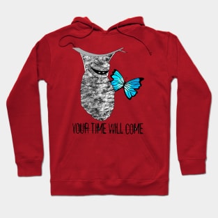 Your Time Will Come Hoodie